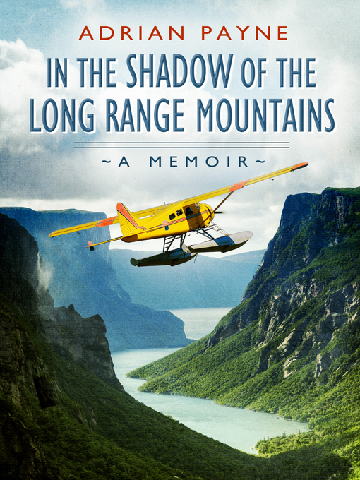 Title details for In the Shadow of the Long Range Mountains by Adrian Payne - Available